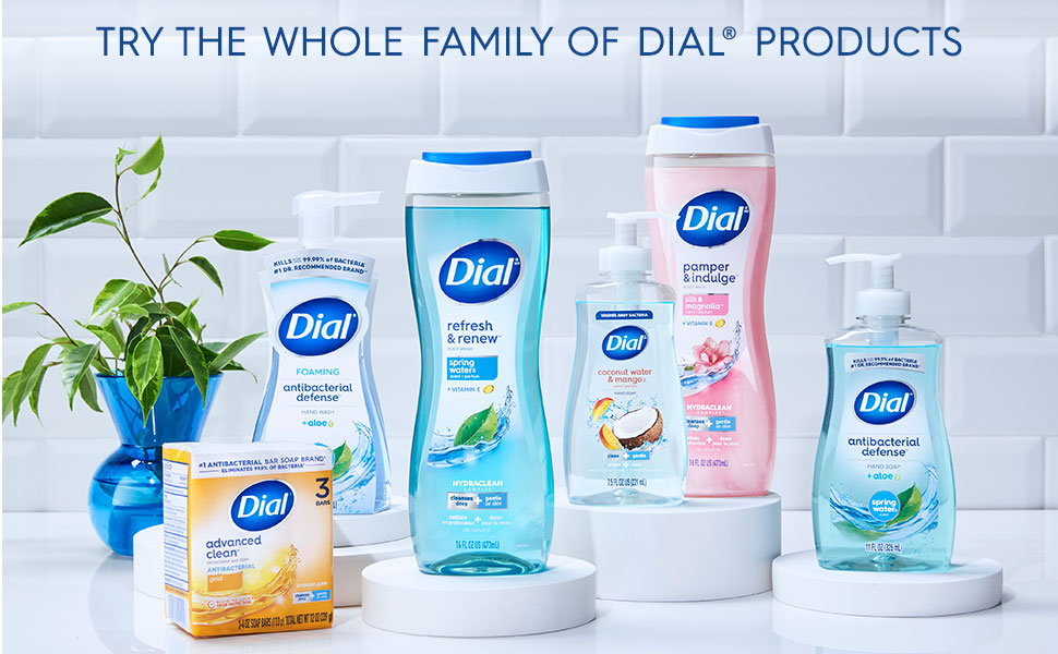 Try the whole family of Dial products