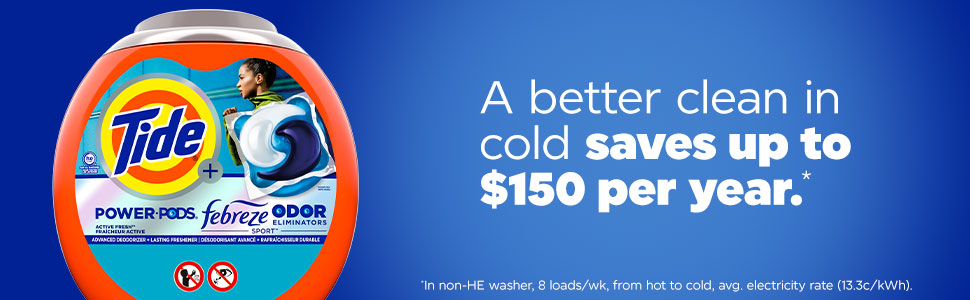 A better clean in cold saves up to $150 per year.