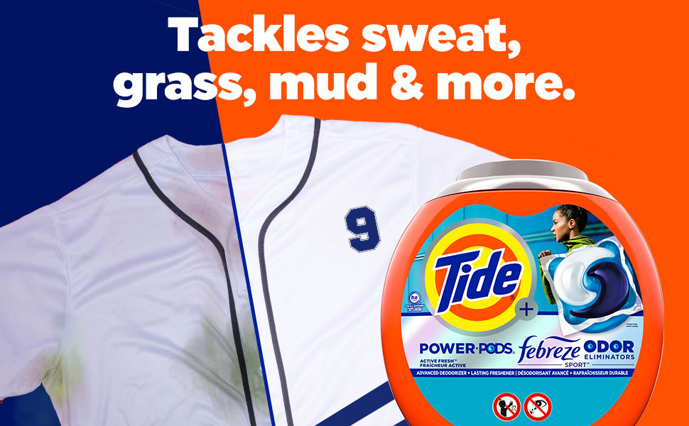 Tackles sweat, grass, mud & more.