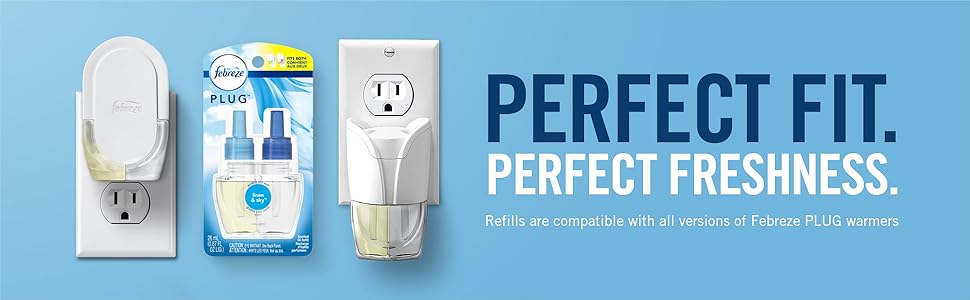 Perfict Fit. Perfect Freshness. Refills are compatible with all version of Febreze PLUG warmers