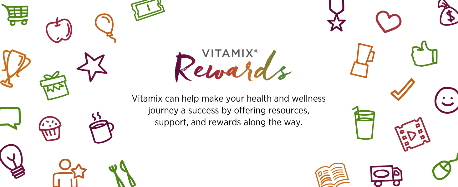 Vitamix Rewards Program - Learn More